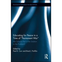 Educating for Peace in a Time of Permanent War Educating for Peace in a Time of Permanent War