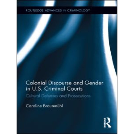 Colonial Discourse and Gender in U.S. Criminal Courts