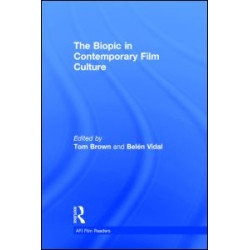 The Biopic in Contemporary Film Culture
