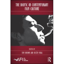 The Biopic in Contemporary Film Culture The Biopic in Contemporary Film Culture