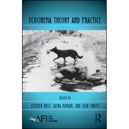 Ecocinema Theory and Practice Ecocinema Theory and Practice