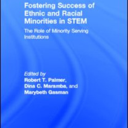 Fostering Success of Ethnic and Racial Minorities in STEM