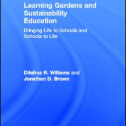 Learning Gardens and Sustainability Education Learning Gardens and Sustainability Education