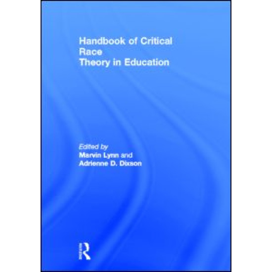 Handbook of Critical Race Theory in Education