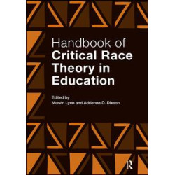 Handbook of Critical Race Theory in Education Handbook of Critical Race Theory in Education
