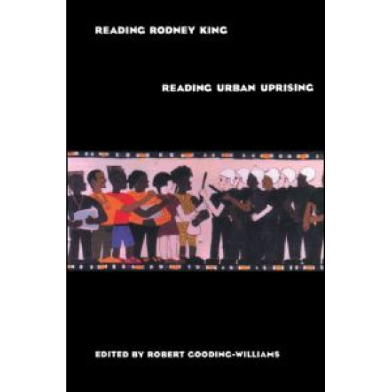 Reading Rodney King/Reading Urban Uprising