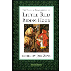 The Trials and Tribulations of Little Red Riding Hood