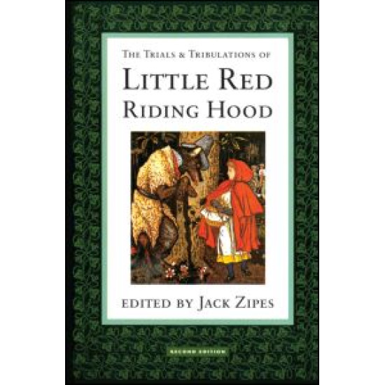 The Trials and Tribulations of Little Red Riding Hood