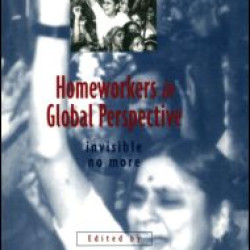 Homeworkers in Global Perspective Homeworkers in Global Perspective
