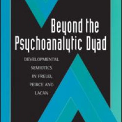 Beyond the Psychoanalytic Dyad