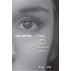 Motherhood Lost Motherhood Lost