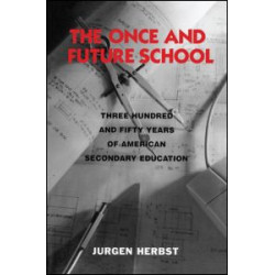 The Once and Future School The Once and Future School