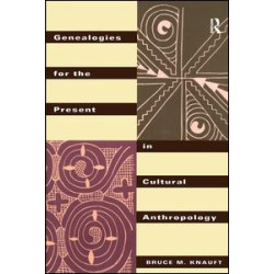 Genealogies for the Present in Cultural Anthropology