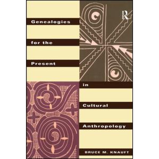 Genealogies for the Present in Cultural Anthropology