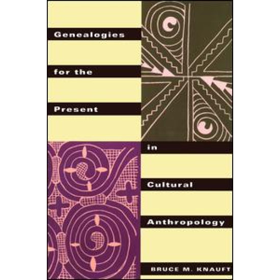Genealogies for the Present in Cultural Anthropology