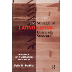 The Struggle of Latino/Latina University Students The Struggle of Latino/Latina University Students