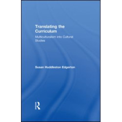 Translating the Curriculum Translating the Curriculum