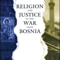 Religion and Justice in the War Over Bosnia