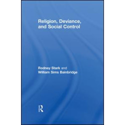 Religion, Deviance, and Social Control Religion, Deviance, and Social Control