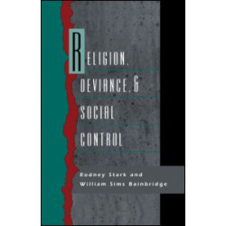 Religion, Deviance, and Social Control Religion, Deviance, and Social Control