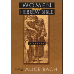 Women in the Hebrew Bible Women in the Hebrew Bible