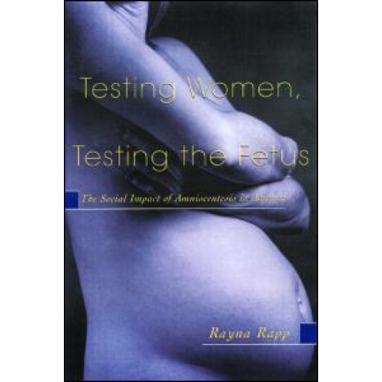 Testing Women, Testing the Fetus