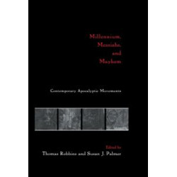 Millennium, Messiahs, and Mayhem Millennium, Messiahs, and Mayhem