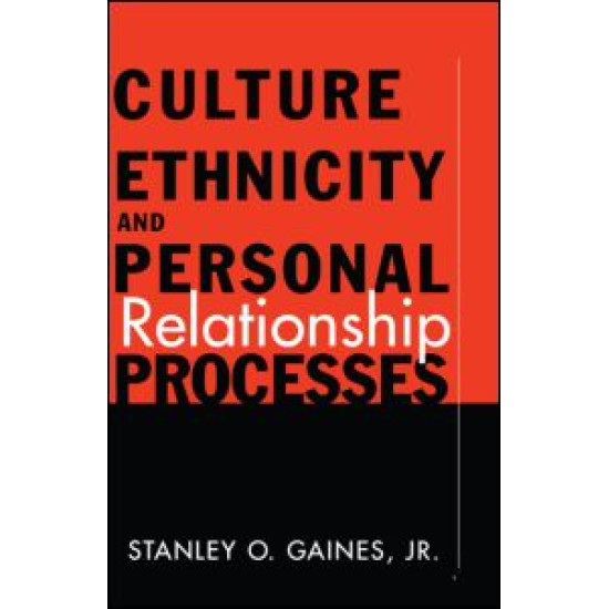 Culture, Ethnicity, and Personal Relationship Processes