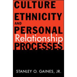 Culture, Ethnicity, and Personal Relationship Processes