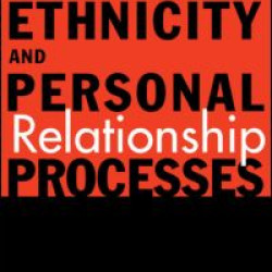 Culture, Ethnicity, and Personal Relationship Processes