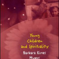 Young Children and Spirituality Young Children and Spirituality