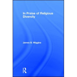 In Praise of Religious Diversity In Praise of Religious Diversity