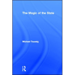 The Magic of the State The Magic of the State