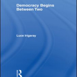 Democracy Begins Between Two Democracy Begins Between Two