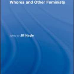 Whores and Other Feminists Whores and Other Feminists