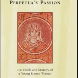 Perpetua's Passion Perpetua's Passion