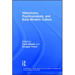 Historicism, Psychoanalysis, and Early Modern Culture