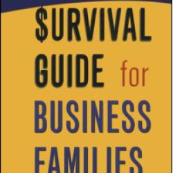 The Survival Guide for Business Families The Survival Guide for Business Families