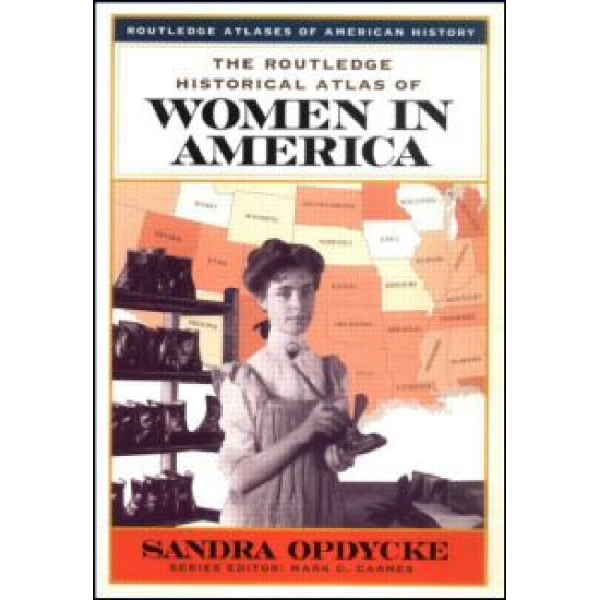 The Routledge Historical Atlas of Women in America