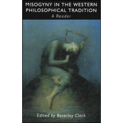 Misogyny in the Western Philosophical Tradition Misogyny in the Western Philosophical Tradition