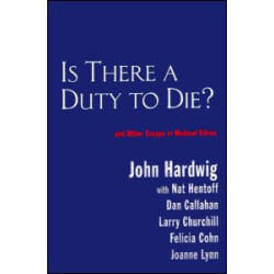 Is There a Duty to Die? Is There a Duty to Die?