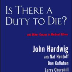 Is There a Duty to Die? Is There a Duty to Die?