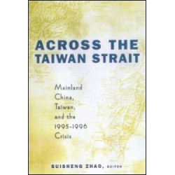 Across the Taiwan Strait Across the Taiwan Strait