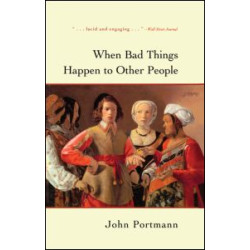 When Bad Things Happen to Other People When Bad Things Happen to Other People