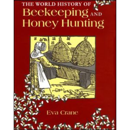 The World History of Beekeeping and Honey Hunting