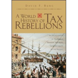 A World History of Tax Rebellions A World History of Tax Rebellions