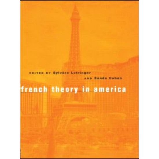 French Theory in America French Theory in America