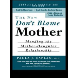 The New Don't Blame Mother The New Don't Blame Mother