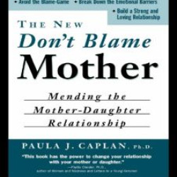 The New Don't Blame Mother