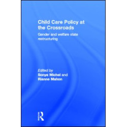 Child Care Policy at the Crossroads